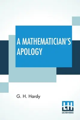 A Mathematician's Apologie - A Mathematician's Apology