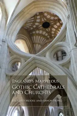 Englands wunderbare gotische Kathedralen und Kirchen - England's Marvelous Gothic Cathedrals and Churches