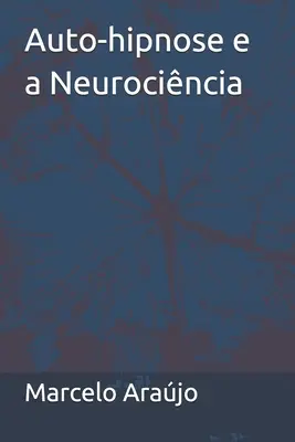 Autohypnose und Neurokinesie - Auto-hipnose e a Neurocincia