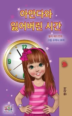 Amanda und die verlorene Zeit (Koreanisches Kinderbuch) - Amanda and the Lost Time (Korean Children's Book)