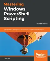 Beherrschen der Windows PowerShell-Skripterstellung - Mastering Windows PowerShell Scripting