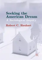 Die Suche nach dem amerikanischen Traum: Eine soziologische Untersuchung - Seeking the American Dream: A Sociological Inquiry