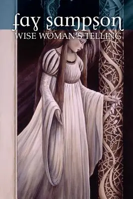 Morgan Le Fay 1: Die Erzählung der Weisen Frau - Morgan Le Fay 1: Wise Woman's Telling