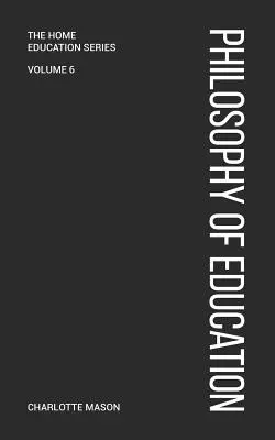 Charlotte Masons Philosophie der Erziehung - Charlotte Mason's Philosophy of Education