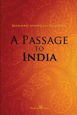 Eine Reise nach Indien (Wisehouse Classics Edition) - A Passage to India (Wisehouse Classics Edition)