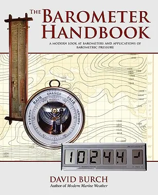 Das Barometer-Handbuch: Ein moderner Blick auf Barometer und Anwendungen des barometrischen Drucks - The Barometer Handbook: A Modern Look at Barometers and Applications of Barometric Pressure