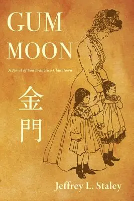 Kaugummi-Mond: Ein Roman über Chinatown in San Francisco - Gum Moon: A Novel of San Francisco Chinatown