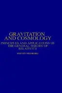 Gravitation und Kosmologie: Prinzipien und Anwendungen der Allgemeinen Relativitätstheorie - Gravitation and Cosmology: Principles and Applications of the General Theory of Relativity