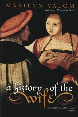 Eine Geschichte der Ehefrau - A History of the Wife