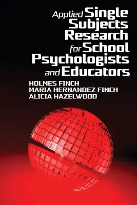 Angewandte Einzelfallforschung für Schulpsychologen und Pädagogen - Applied Single Subjects Research for School Psychologists and Educators