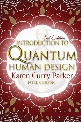 Einführung in Quantum Human Design (Farbe) - Introduction to Quantum Human Design (Color)