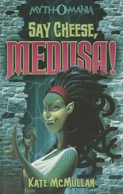 Sag „Cheese“, Medusa! - Say Cheese, Medusa!