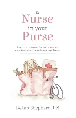 Eine Krankenschwester in Ihrer Handtasche - A Nurse in Your Purse