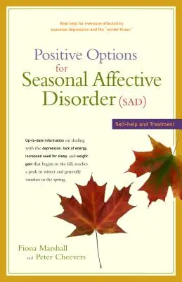 Positive Optionen für die saisonal abhängige Depression (Sad): Selbsthilfe und Behandlung - Positive Options for Seasonal Affective Disorder (Sad): Self-Help and Treatment