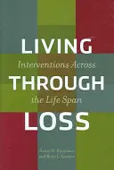 Leben durch Verlust: Interventionen über die gesamte Lebensspanne - Living Through Loss: Interventions Across the Life Span