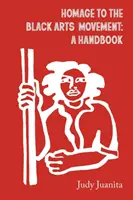 Hommage an das Black Arts Movement: Ein Handbuch - Homage to the Black Arts Movement: A Handbook