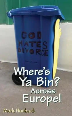 Wo ist dein Bin? Quer durch Europa! - Where's Ya Bin? Across Europe!