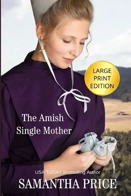 Die alleinstehende amische Mutter LARGE PRINT - The Amish Single Mother LARGE PRINT