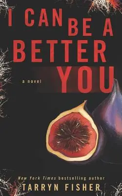 Ich kann ein besseres Du sein: Ein schockierender Psychothriller - I Can Be A Better You: A shocking psychological thriller