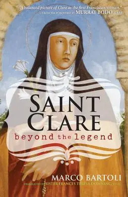 Die Heilige Klara: Jenseits der Legende - Saint Clare: Beyond the Legend