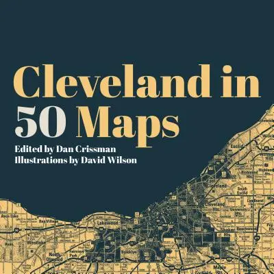 Cleveland in 50 Karten - Cleveland in 50 Maps