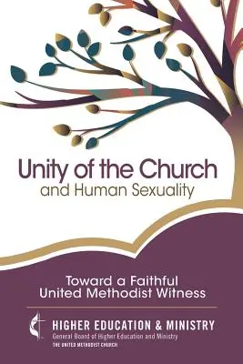 Die Einheit der Kirche und die menschliche Sexualität: Auf dem Weg zu einem glaubwürdigen Zeugnis der Vereinigten Methodisten - Unity of the Church and Human Sexuality: Toward a Faithful United Methodist Witness