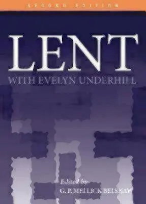 Fastenzeit mit Evelyn Underhill - Lent with Evelyn Underhill