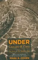 Unter Halbmond und Kreuz: Die Juden im Mittelalter - Under Crescent and Cross: The Jews in the Middle Ages