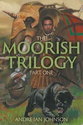 Die maurische Trilogie: Teil Eins - The Moorish Trilogy: Part One