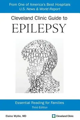 Cleveland Clinic Leitfaden zur Epilepsie: Wichtige Lektüre für Familien - Cleveland Clinic Guide to Epilepsy: Essential Reading for Families