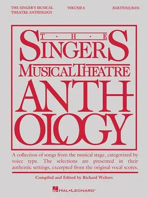 Singer's Musical Theatre Anthology - Band 6: Nur Bariton/Bass Buch - Singer's Musical Theatre Anthology - Volume 6: Baritone/Bass Book Only