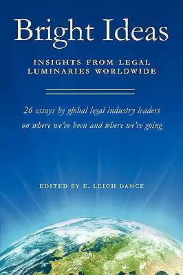 Leuchtende Ideen: Einblicke von juristischen Koryphäen weltweit - Bright Ideas: Insights from Legal Luminaries Worldwide