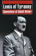 Lexis der Tyrannei: Reden von Adolf Hitler - Lexis of Tyranny: Speeches of Adolf Hitler