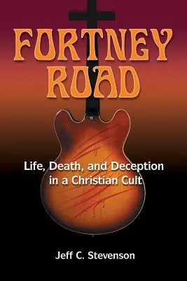 Fortney Road: Leben, Tod und Täuschung in einer christlichen Sekte - Fortney Road: Life, Death, and Deception in a Christian Cult