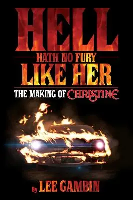 Die Hölle hat keine Wut wie sie: Die Entstehung von Christine - Hell Hath No Fury Like Her: The Making of Christine