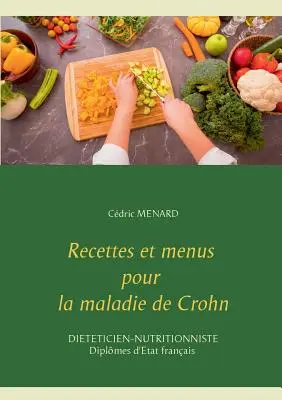 Rezepte und Menüs bei Morbus Crohn - Recettes et menus pour la maladie de Crohn