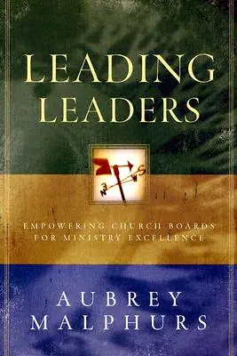 Leitende Angestellte: Befähigung von Kirchenvorständen zu hervorragender Arbeit - Leading Leaders: Empowering Church Boards for Ministry Excellence