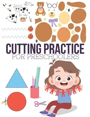 Schneiden üben: Scherenübungen für Vorschul- und Kindergartenkinder im Alter von 3 bis 5 Jahren, Arbeitsbuch zum Ausschneiden und Einfügen mit 100 Seiten. - Cutting Practice: Scissor skills for preschoolers to kindergarteners ages 3 to 5, cut and paste workbook with 100 pages.