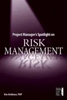 Risikomanagement im Blickpunkt des Projektmanagers - Project Manager's Spotlight on Risk Management