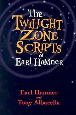 Die Twilight Zone-Drehbücher von Earl Hamner - The Twilight Zone Scripts of Earl Hamner