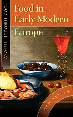 Essen im Europa der frühen Neuzeit - Food in Early Modern Europe
