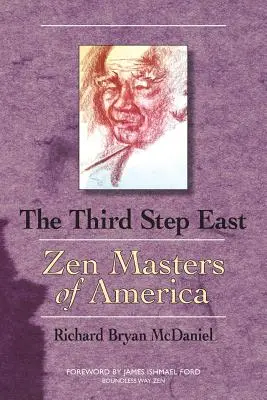 Dritter Schritt nach Osten: Zen-Meister von Amerika - Third Step East: Zen Masters of America