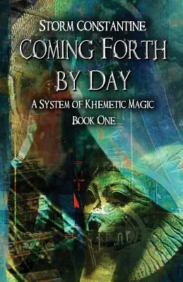 Bei Tag vorwärts kommend: Ein System der khemetischen Magie Buch Eins - Coming Forth By Day: A System of Khemetic Magic Book One