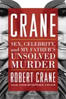 Kranich: Sex, Berühmtheit und der ungelöste Mord an meinem Vater - Crane: Sex, Celebrity, and My Father's Unsolved Murder