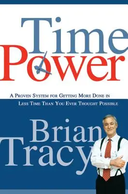 Zeit Macht: Ein bewährtes System, um in kürzerer Zeit mehr zu schaffen, als Sie je für möglich gehalten haben - Time Power: A Proven System for Getting More Done in Less Time Than You Ever Thought Possible