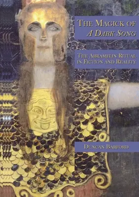 Die Magie eines dunklen Liedes: Das Abramelin-Ritual in Fiktion und Wirklichkeit - The Magick of A Dark Song: The Abramelin Ritual in Fiction and Reality