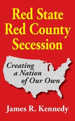 Red State - Sezession des roten Bezirks - Red State - Red County Secession