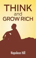 Think And Grow Rich: Das Geheimnis des Reichtums, aktualisiert für das 21. - Think And Grow Rich: The Secret To Wealth Updated For The 21St Century