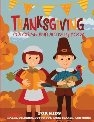 Erntedank-Malbuch und Aktivitätsbuch für Kinder - Thanksgiving Coloring Book and Activity Book for Kids