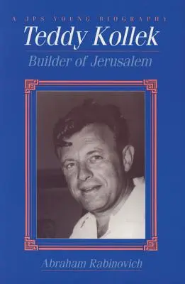 Teddy Kollek: Der Erbauer von Jerusalem - Teddy Kollek: Builder of Jerusalem